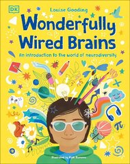 Wonderfully Wired Brains: An Introduction to the World of Neurodiversity hind ja info | Noortekirjandus | kaup24.ee