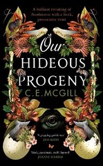 Our Hideous Progeny: A feminist retelling. A thrilling gothic adventure. Lose yourself in the darkly brilliant read of the year hind ja info | Fantaasia, müstika | kaup24.ee