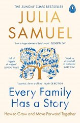 Every Family Has A Story: How to Grow and Move Forward Together hind ja info | Eneseabiraamatud | kaup24.ee