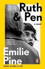 Ruth & Pen: The brilliant debut novel from the internationally bestselling author of Notes to Self цена и информация | Фантастика, фэнтези | kaup24.ee