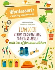 I Can Do It!: My First Book of Learning to Do Things Myself: With Lots of Fantastic Stickers цена и информация | Книги для малышей | kaup24.ee