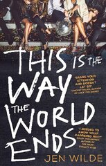 This Is The Way The World Ends цена и информация | Книги для подростков и молодежи | kaup24.ee