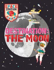 Space Station Academy: Destination The Moon hind ja info | Noortekirjandus | kaup24.ee