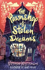 Pawnshop of Stolen Dreams цена и информация | Книги для подростков и молодежи | kaup24.ee