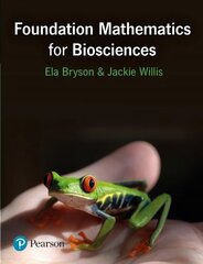 Foundation Mathematics for Biosciences: A Guide for Biological and Biomedical Sciences hind ja info | Majandusalased raamatud | kaup24.ee