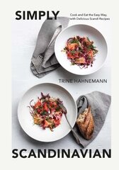 Simply Scandinavian: Cook and Eat the Easy Way, with Delicious Scandi Recipes цена и информация | Книги рецептов | kaup24.ee