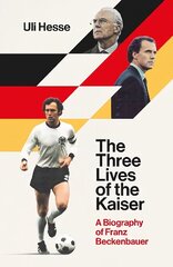 Three Lives of the Kaiser hind ja info | Elulooraamatud, biograafiad, memuaarid | kaup24.ee