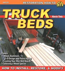 Truck Beds: How to Install, Restore & Modify hind ja info | Reisiraamatud, reisijuhid | kaup24.ee