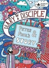 Diary of a Disciple - Peter and Paul's Story hind ja info | Noortekirjandus | kaup24.ee