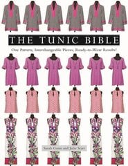 Tunic Bible: One Pattern, Interchangeable Pieces, Ready-to-Wear Results! hind ja info | Tervislik eluviis ja toitumine | kaup24.ee