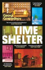 Time Shelter: Winner of the International Booker Prize 2023 цена и информация | Фантастика, фэнтези | kaup24.ee
