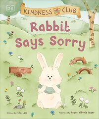 Kindness Club Rabbit Says Sorry: Join the Kindness Club as They Find the Courage To Be Kind цена и информация | Книги для подростков и молодежи | kaup24.ee