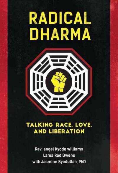 Radical Dharma: Talking Race, Love, and Liberation цена и информация | Ühiskonnateemalised raamatud | kaup24.ee