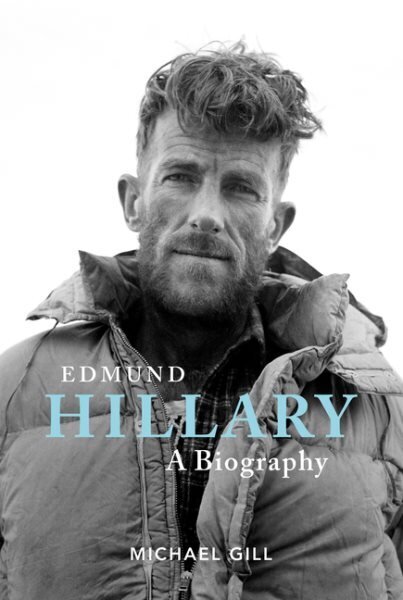 Edmund Hillary - A Biography: The extraordinary life of the beekeeper who climbed Everest hind ja info | Elulooraamatud, biograafiad, memuaarid | kaup24.ee