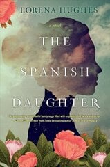 Spanish Daughter: A Gripping Historical Novel Perfect for Book Clubs цена и информация | Фантастика, фэнтези | kaup24.ee