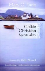 Celtic Christian Spirituality: Essential Writings - With Introduction And Commentary цена и информация | Духовная литература | kaup24.ee