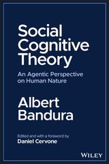 Social Cognitive Theory: An Agentic Perspective on Human Nature цена и информация | Книги по социальным наукам | kaup24.ee