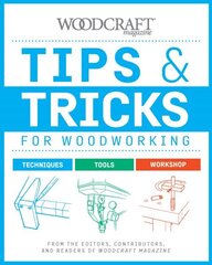 Tips & Tricks for Woodworking: Workshop Wisdom to Elevate Your Skills цена и информация | Книги о питании и здоровом образе жизни | kaup24.ee