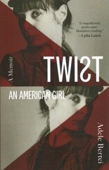 Twist: An American Girl: An American Girl цена и информация | Биографии, автобиогафии, мемуары | kaup24.ee