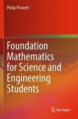 Foundation Mathematics for Science and Engineering Students 1st ed. 2022 hind ja info | Ühiskonnateemalised raamatud | kaup24.ee