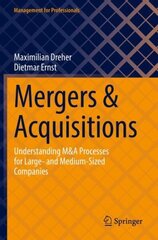 Mergers & Acquisitions: Understanding M&A Processes for Large- and Medium-Sized Companies 1st ed. 2022 hind ja info | Majandusalased raamatud | kaup24.ee