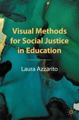 Visual Methods for Social Justice in Education 1st ed. 2023 hind ja info | Ühiskonnateemalised raamatud | kaup24.ee