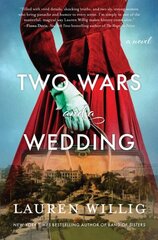 Two Wars and a Wedding: A Novel цена и информация | Фантастика, фэнтези | kaup24.ee