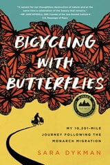 Bicycling with Butterflies: My 10,201-Mile Journey Following the Monarch Migration hind ja info | Tervislik eluviis ja toitumine | kaup24.ee