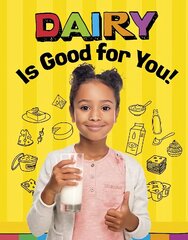 Dairy Is Good for You! цена и информация | Книги для подростков и молодежи | kaup24.ee