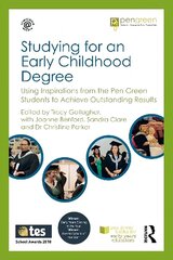 Studying for an Early Childhood Degree: Using Inspirations from the Pen Green Students to Achieve Outstanding Results hind ja info | Ühiskonnateemalised raamatud | kaup24.ee