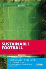 Sustainable Football: Environmental Management in Practice hind ja info | Majandusalased raamatud | kaup24.ee