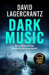 Dark Music: The gripping new thriller from the author of THE GIRL IN THE SPIDER'S WEB hind ja info | Fantaasia, müstika | kaup24.ee