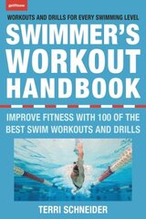 Swimmer's Workout Handbook: Improve Fitness with 100 Swimming Workouts and Drills hind ja info | Tervislik eluviis ja toitumine | kaup24.ee