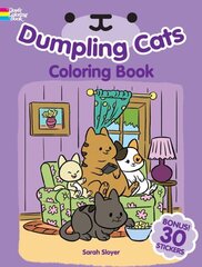 Dumpling Cats Coloring Book with Stickers hind ja info | Ühiskonnateemalised raamatud | kaup24.ee