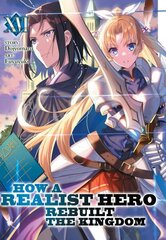 How a Realist Hero Rebuilt the Kingdom (Light Novel) Vol. 16 hind ja info | Fantaasia, müstika | kaup24.ee