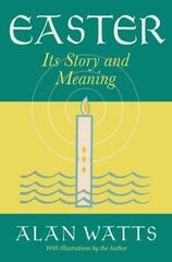 Easter: Its Story and Meaning hind ja info | Usukirjandus, religioossed raamatud | kaup24.ee