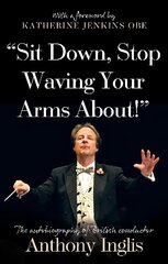 Sit Down, Stop Waving Your Arms About! hind ja info | Elulooraamatud, biograafiad, memuaarid | kaup24.ee