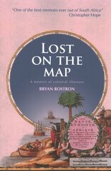 Lost on the Map: A Memoir of Colonial Illusions цена и информация | Исторические книги | kaup24.ee