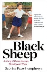 Black Sheep: A Story of Rural Racism, Identity and Hope hind ja info | Tervislik eluviis ja toitumine | kaup24.ee