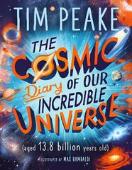 Cosmic Diary of our Incredible Universe цена и информация | Книги для подростков и молодежи | kaup24.ee