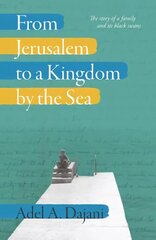 From Jerusalem to a Kingdom by the Sea цена и информация | Биографии, автобиогафии, мемуары | kaup24.ee