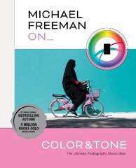 Michael Freeman On... Color & Tone цена и информация | Книги по фотографии | kaup24.ee