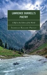 Lawrence Durrell's Poetry: A Rift in the Fabric of the World цена и информация | Исторические книги | kaup24.ee