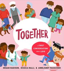 Together: A First Conversation About Love цена и информация | Книги для подростков и молодежи | kaup24.ee