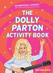 Dolly Parton Activity Book: An Unofficial Lovefest hind ja info | Tervislik eluviis ja toitumine | kaup24.ee