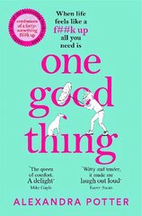 One Good Thing: From the Author of Runaway Bestseller Confessions of a Fortysomething F Up цена и информация | Фантастика, фэнтези | kaup24.ee