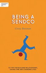 Independent Thinking on Being a SENDCO: 113 tips for building relationships, saving time and changing lives hind ja info | Ühiskonnateemalised raamatud | kaup24.ee