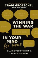 Winning the War in Your Mind for Teens: Change Your Thinking, Change Your Life hind ja info | Usukirjandus, religioossed raamatud | kaup24.ee