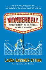 Wonderhell: Why Success Doesn't Feel Like It Should . . . and What to Do About It hind ja info | Majandusalased raamatud | kaup24.ee