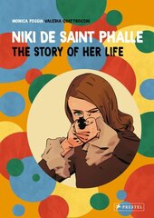 Niki de Saint Phalle: The Story of Her Life цена и информация | Фантастика, фэнтези | kaup24.ee